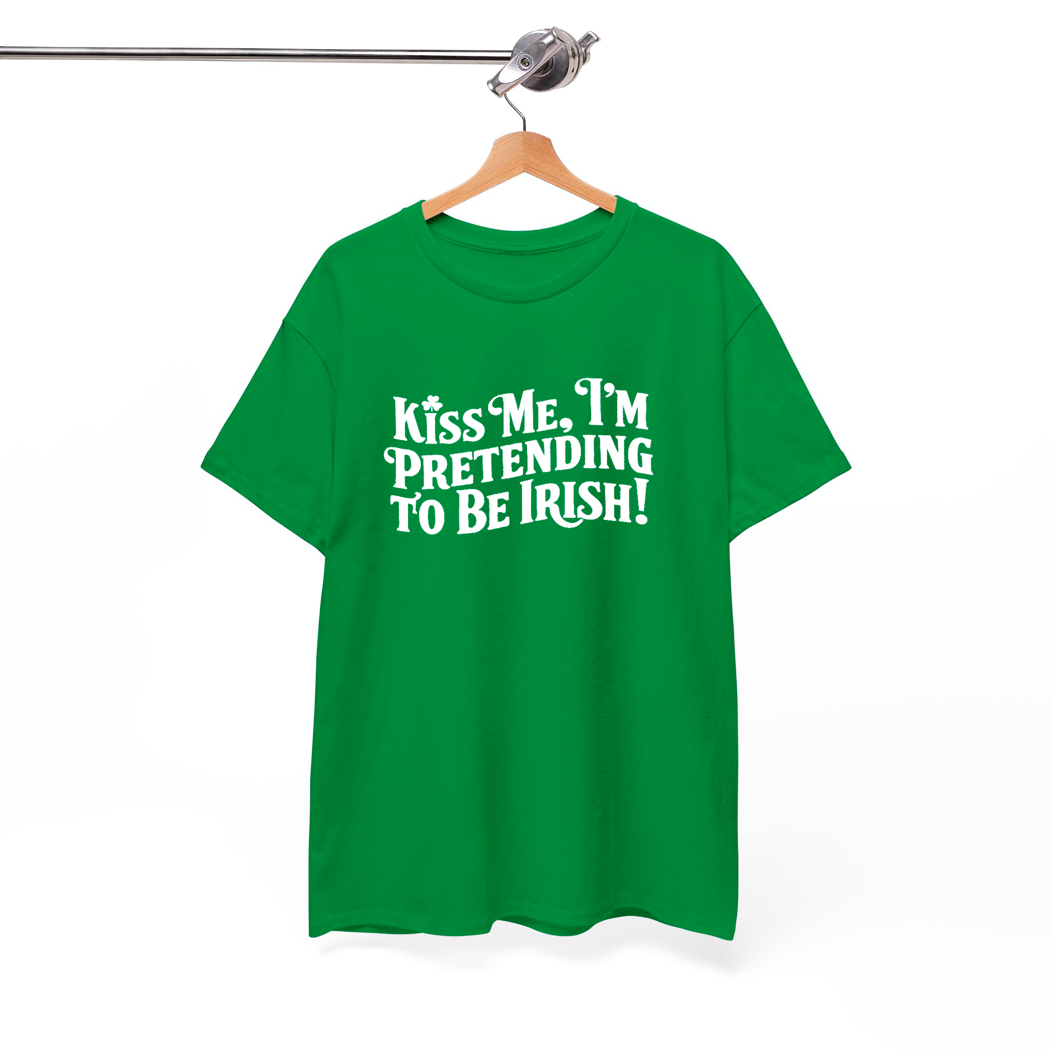 Kiss Me I'm Pretending to Be Irish T-Shirt – Funny St. Patrick’s Day Tee
