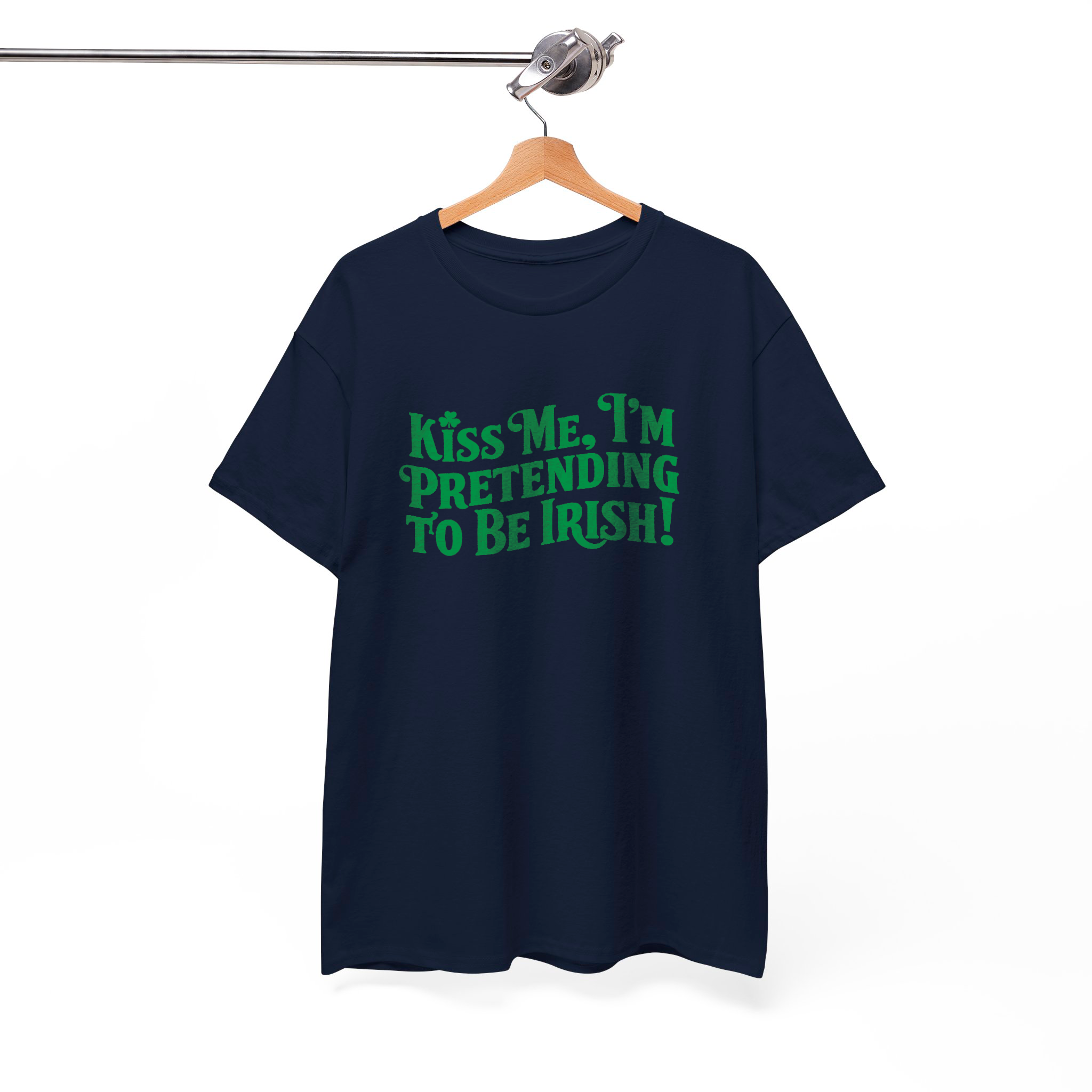 Kiss Me I'm Pretending to Be Irish T-Shirt – Funny St. Patrick’s Day Tee