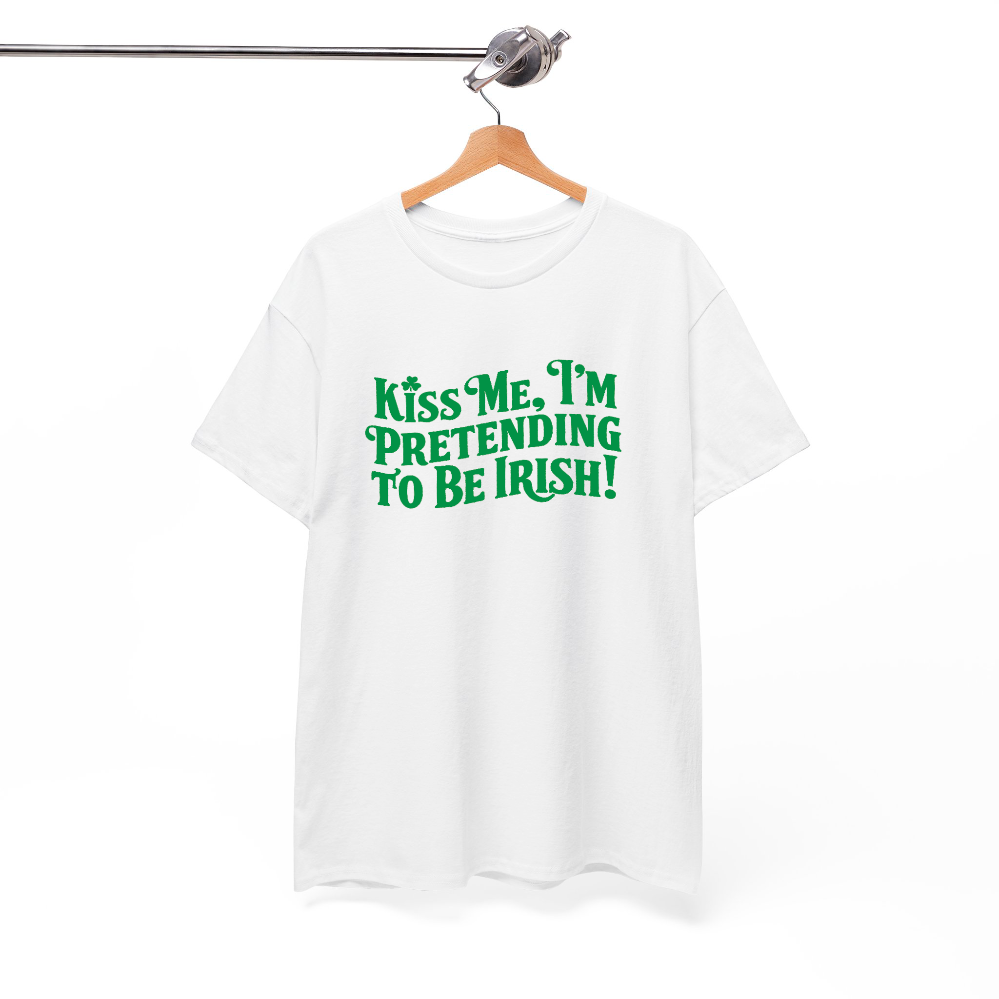 Kiss Me I'm Pretending to Be Irish T-Shirt – Funny St. Patrick’s Day Tee
