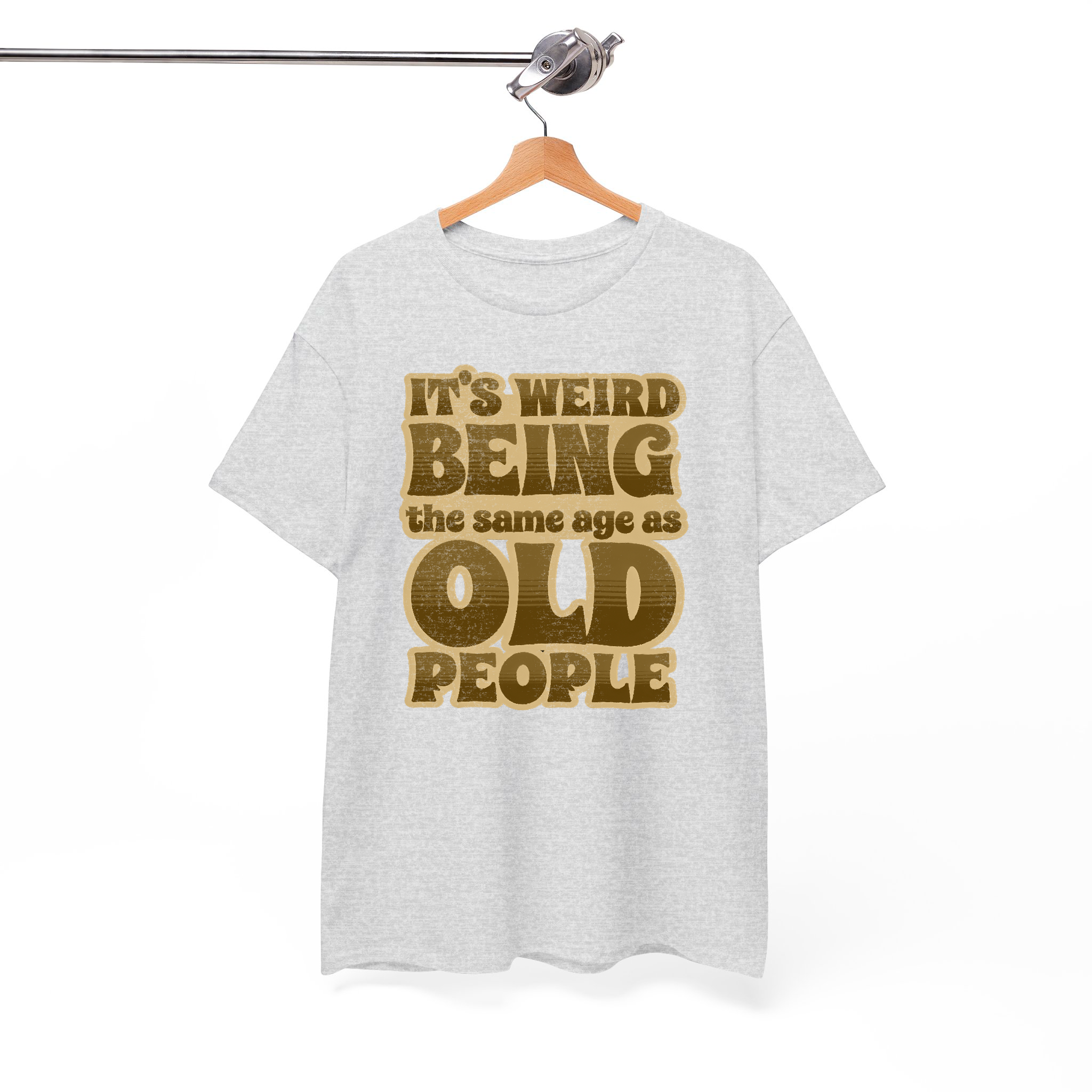 "It's Weird Being the Same Age as Old People" T-Shirt – Retro-Style Aging Humor Graphic Tee