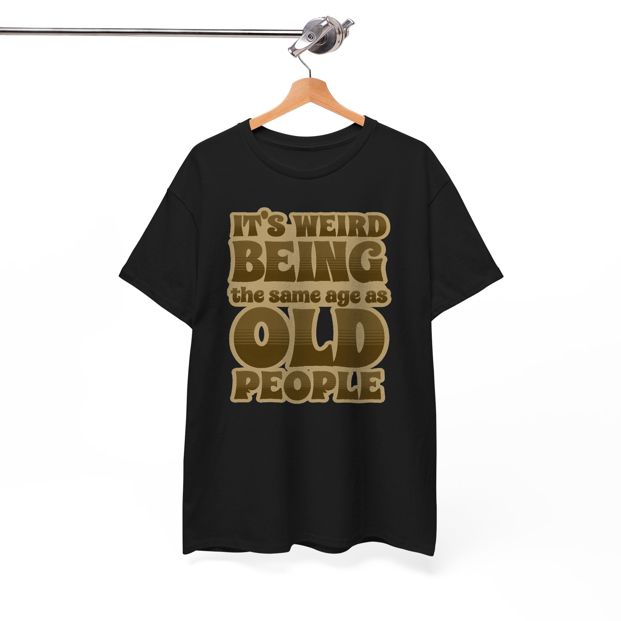 "It's Weird Being the Same Age as Old People" T-Shirt – Retro-Style Aging Humor Graphic Tee