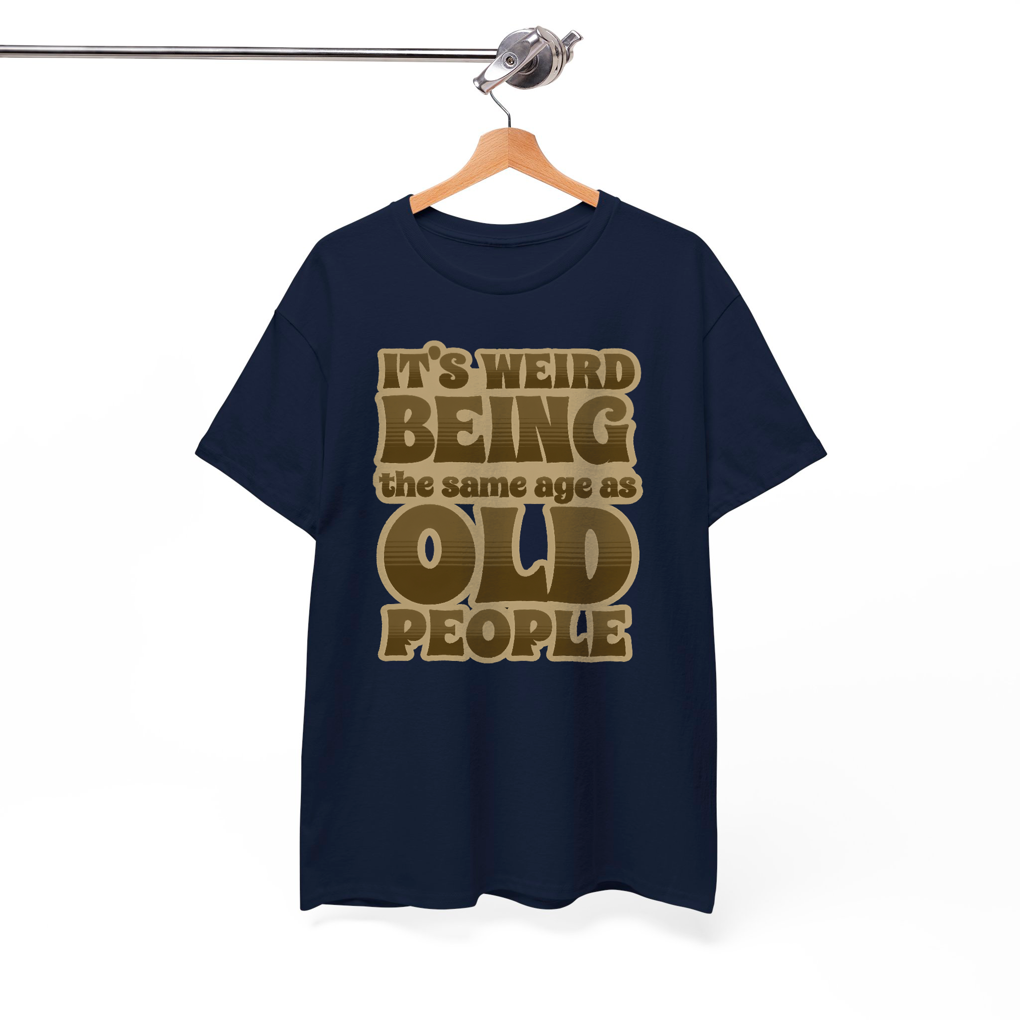 "It's Weird Being the Same Age as Old People" T-Shirt – Retro-Style Aging Humor Graphic Tee